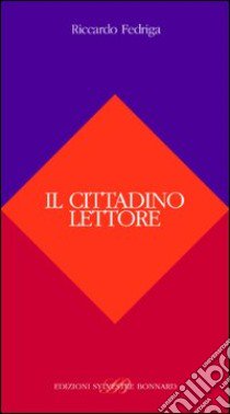 Il cittadino lettore libro di Fedriga Riccardo