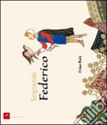 Sognando Federico. Ediz. illustrata libro di Hale Irina