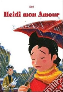 Heidi mon amour libro di Gud