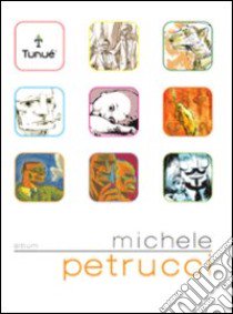 Michele Petrucci libro di Marchese G. (cur.)