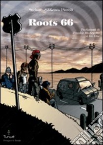 Roots 66 libro di Piccoli Stefano «S3keno»