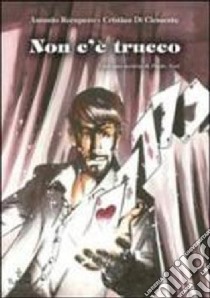 Non c'è trucco libro di Recupero Antonio; Di Clemente Cristian