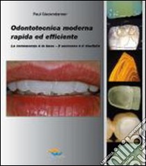 Odontotecnica moderna rapida ed efficiente libro di Giezendanner Paul; Asselmann P. (cur.)