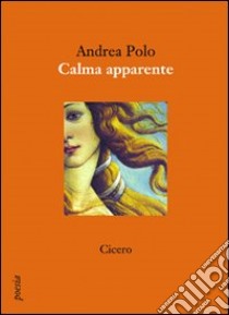 Calma apparente libro di Polo Andrea