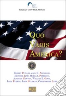 Quo vadis America? Ediz. inglese libro