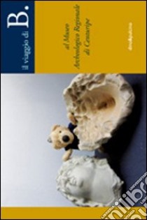 B. al museo archeologico regionale di Centuripe libro di Casanova Fiorenza