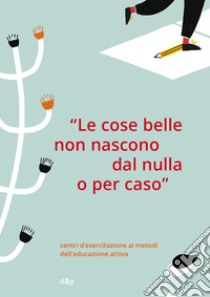 «Le cose belle non nascono dal nulla o per caso». Presentazione dell'Associazione Cemea in Ticino libro di Nava Giancarlo