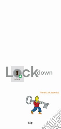 Lockdown Adriano libro di Casanova Fiorenza