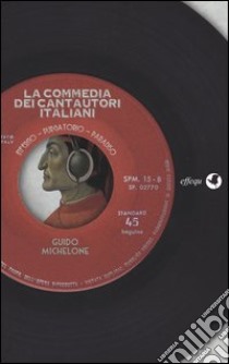 La commedia dei cantautori italiani libro di Michelone Guido