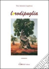 Lorodipuglia libro di Loprieno Vito Antonio