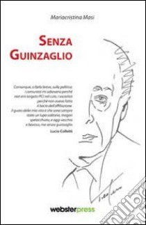 Senza guinzaglio libro di Masi Mariacristina