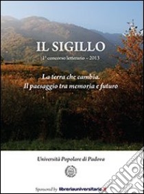 Il sigillo. 1° concorso letterario libro