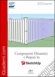 Componenti dinamici e report in SketchUp libro di Caraccia F. (cur.)