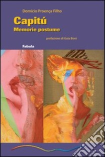 Capitù. Memorie postume libro di Proença Filho Domício