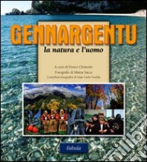 Gennargentu. La natura e l'uomo libro di Clemente Enrico; Vacca Mattia