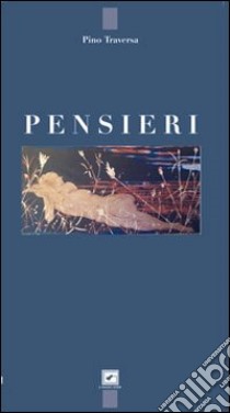 Pensieri libro di Traversa Pino