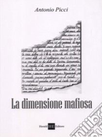 La dimensione mafiosa libro di Picci Antonio