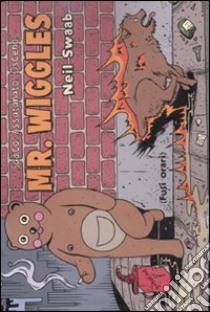 Mr. Wiggles libro di Swaab Neil