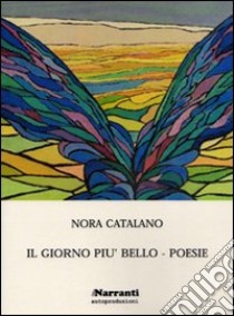 Il giorno più bello libro di Catalano Nora