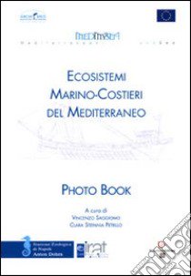 Ecosistemi marino-costieri del mediterraneo. Ediz. illustrata libro di Saggiomo Vincenzo; Petrillo Clara S.