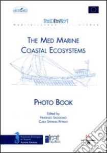 The med marine coastal ecosystems. Ediz. illustrata libro di Saggiomo Vincenzo; Petrillo Clara S.