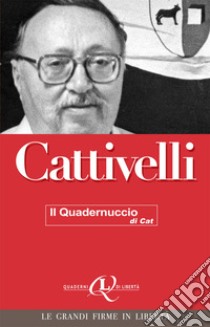 Il quadernuccio di Cat libro di Cattivelli Giulio; Pareti S. (cur.)