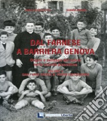 Dal Farnese a Barriera Genova. Origini e sviluppo del calcio nella società piacentina. Vol. 2: Dagli anni trenta al primo dopoguerra libro di Gentilotti Paolo; Rubini Gianni