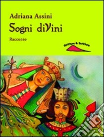 Sogni diVini libro di Assini Adriana