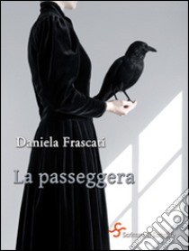 La passeggera libro di Frascati Daniela