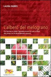 L'albero del melograno libro di Fabris Laura