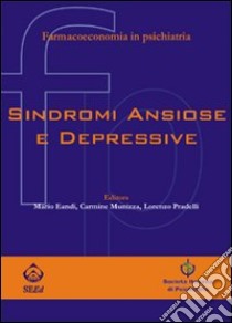 Sindromi ansiose e depressive libro di Eandi Mario; Munizza Carmine; Pradelli Lorenzo