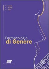 Farmacologia di genere libro di Franconi Flavia; Montilla Simona; Vella Stefano