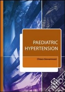 Paediatric hypertension libro di Giovannozzi Chiara