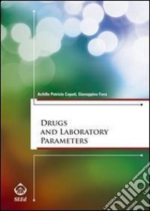 Drugs and laboratory parameters libro di Caputi Achille P.; Fava Guiseppina