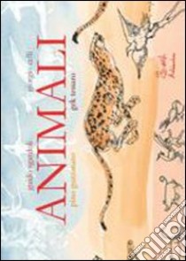 Animali. Ediz. illustrata. Con DVD libro di Giubilei M. F. (cur.); Maione S. (cur.)