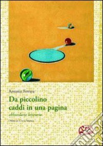 Da piccolino caddi in una pagina libro di Ferrara Antonio