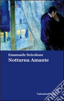 Notturna amante libro di Scicolone Emanuele