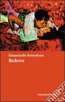 Bolero libro di Scicolone Emanuele