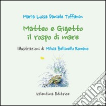 Matteo e Gigetto il rospo di mare libro di Daniele Toffanin Maria Luisa