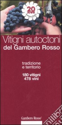 I vitigni autoctoni del Gambero Rosso libro di Sabellico M. (cur.)