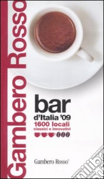 Bar d'Italia del Gambero Rosso 2009 libro di Autori Vari