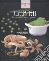 Tuttifritti. Ediz. illustrata libro di Lapertosa Viviana