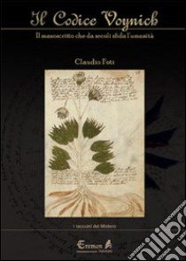 Il codice Voynich. Il manoscritto che da secoli sfida l'umanità libro di Foti Claudio