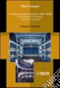 Il Teatro sociale di Brescia 1851-2005. Un'esemplare vicenda urbanistica, architettonica e decorativa libro di Bolpagni Paolo