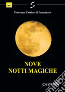 Nove notti magiche libro di Cordero Di Pamparato Francesco