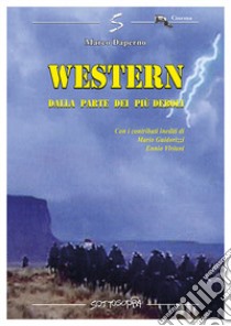 Western. Dalla parte dei più deboli libro di Daperno Marco