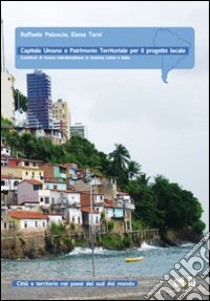 Capitale umano e patrimonio territoriale per il progetto locale. Ediz. italiana, portoghese e spagnola libro di Paloscia R. (cur.); Tarsi E. (cur.)