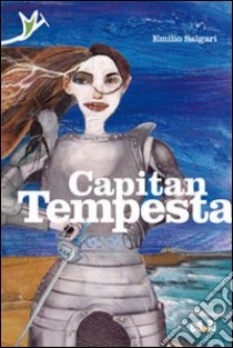 Capitan Tempesta libro di Salgari Emilio