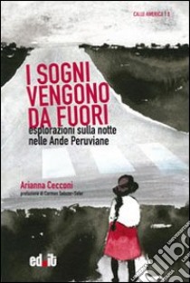 I sogni vengono da fuori. Un'etnografia della notte libro di Cecconi Arianna