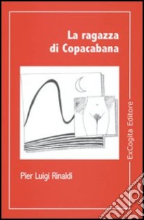 La ragazza di Copacabana libro di Rinaldi P. Luigi